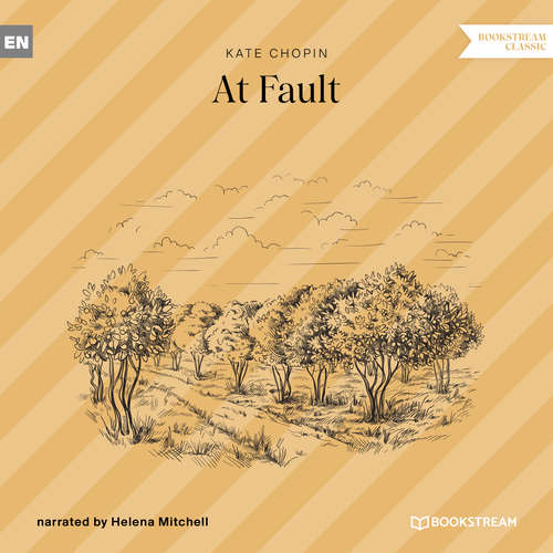 Audiobook At Fault - Kate Chopin - Helena Mitchell