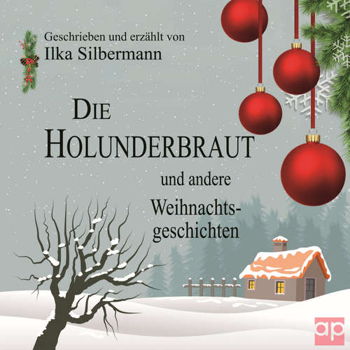 Hoerbuch Die Holunderbraut und andere Weihnachtsgeschichten - Ilka Silbermann - Ilka Silbermann