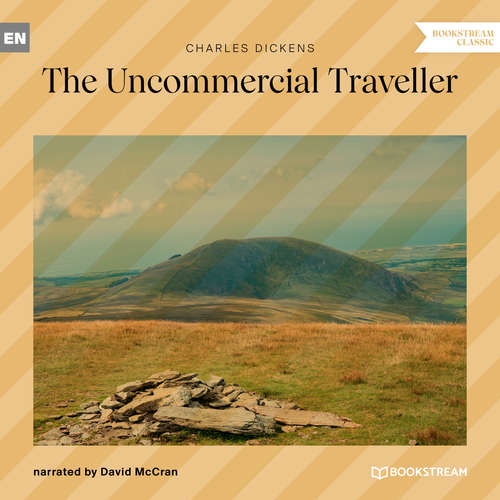 Audiobook The Uncommercial Traveller - Charles Dickens - David McCran