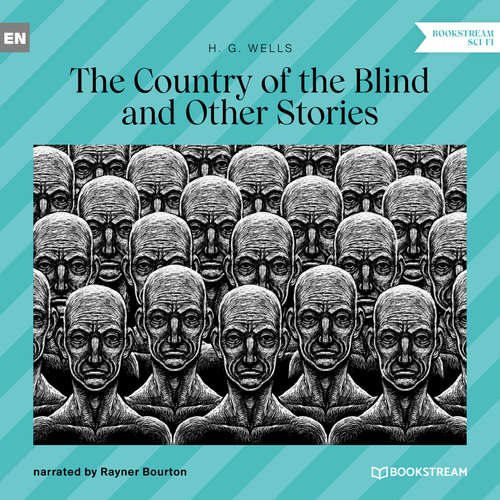 Audiobook The Country of the Blind - H. G. Wells - Rayner Bourton