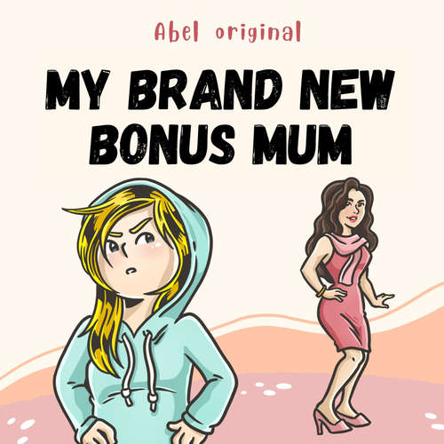 Audiobook My Brand New Bonus Mum, Season 1, Episode 4: A Load of Dummies - Abel Studios - Rachel Fairburn