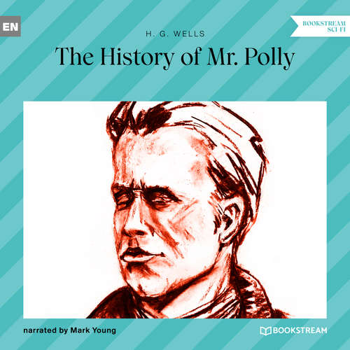 Audiobook The History of Mr. Polly - H. G. Wells - Mark Young