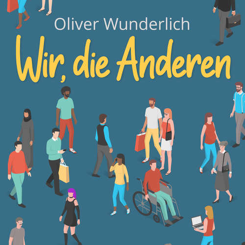 Hoerbuch Wir, die Anderen - Oliver Wunderlich - Ellen Anders