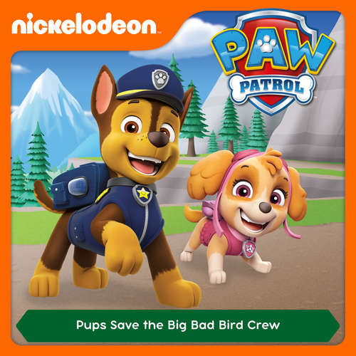 Audiobook Episode 46: Pups Save the Big Bad Bird Crew -  - Alex D `Attoma