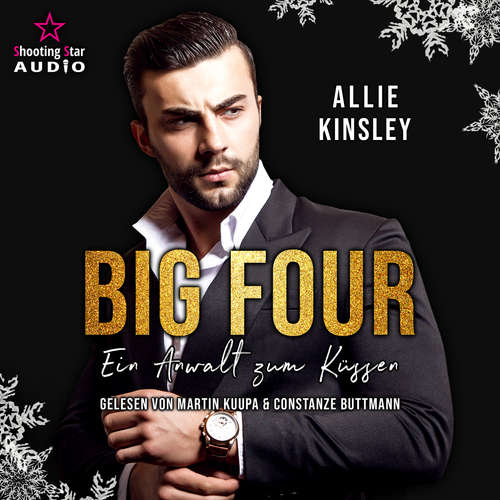 Hoerbuch Ein Anwalt zum Küssen - BIG FOUR, Band 1 - Allie Kinsley - Constanze Buttmann