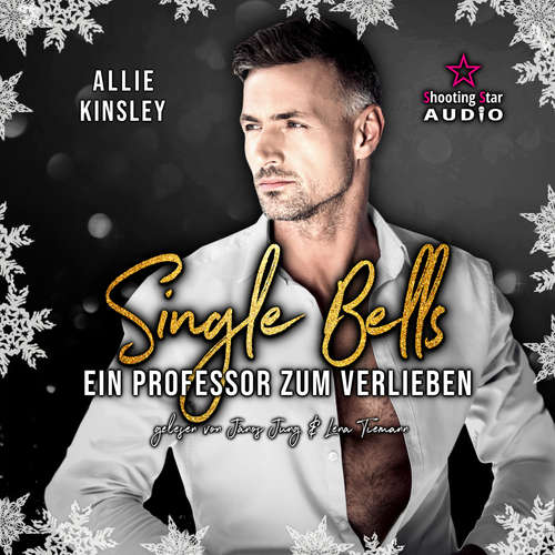 Hoerbuch Ein Professor zum Verlieben - Single Bells, Band 4 - Allie Kinsley - János Jung