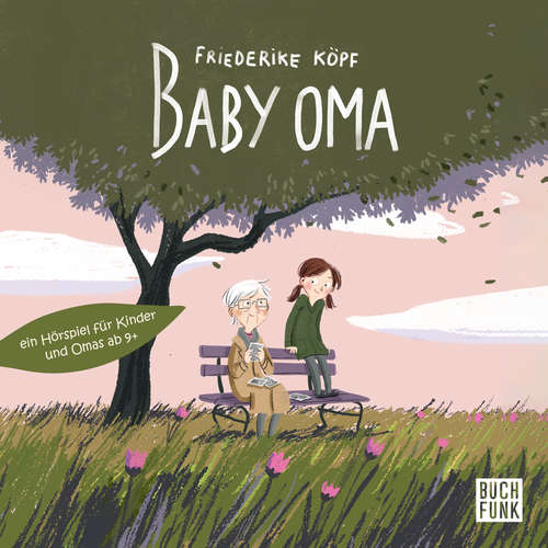 Hoerbuch Baby Oma - Friederike Köpf - Emilia Rübbert