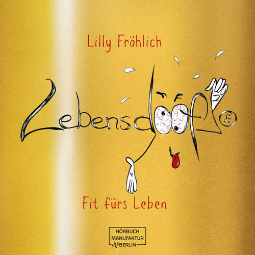 Hoerbuch Lebensdoof® - Fit fürs Leben - Lilly Fröhlich - Lilly Fröhlich