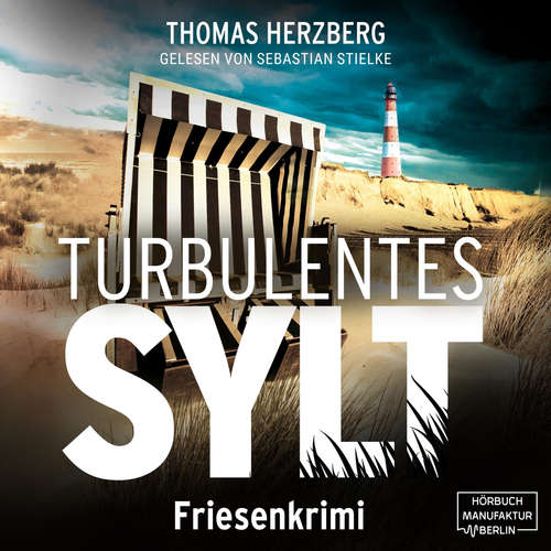 Hoerbuch Turbulentes Sylt - Hannah Lambert ermittelt, Band 7 - Thomas Herzberg - Sebastian Stielke