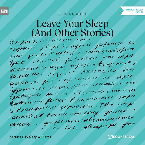 Audiobook Leave Your Sleep - And Other Stories - R. B. Russell - Gary Williams