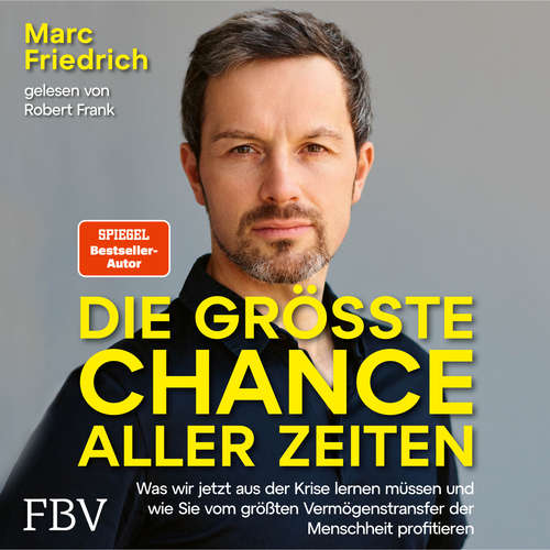 Hoerbuch Die größte Chance aller Zeiten - Marc Friedrich - Robert Frank