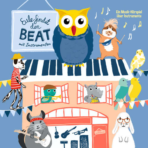 Hoerbuch Eule findet den Beat - mit Instrumenten (Musik-Hörspiel) - Christina Raack - Moritz Grove