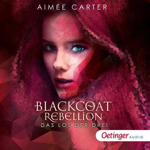 Hoerbuch Blackcoat Rebellion 1. Das Los der Drei - Aimée Carter - Yesim Meisheit