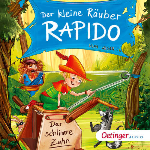 Hoerbuch Der kleine Räuber Rapido 3. Der schlimme Zahn - Nina Weger - Philipp Schepmann