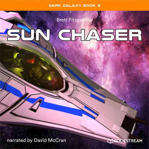 Audiobook Sun Chaser - Dark Galaxy Book, Book 3 - Brett Fitzpatrick - David McCran