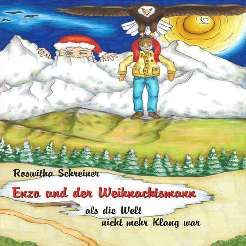 Hoerbuch Enzo und der Weihnachtsmann - als die Welt nicht mehr Klang war - Roswitha Schreiner - Roswitha Schreiner