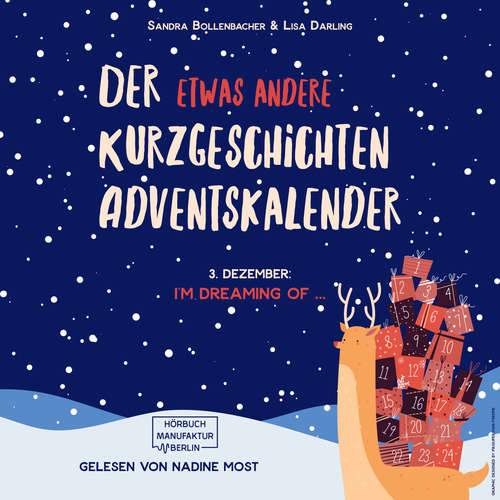 Hoerbuch I'm dreaming of ... - Der etwas andere Kurzgeschichten Adventskalender, Türchen 3 - Sandra Bollenbacher - Nadine Most