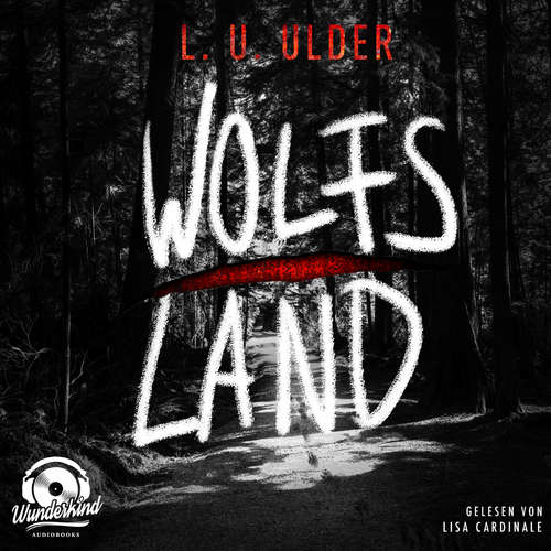 Hoerbuch Wolfs Land - L. U. Ulder - Lisa Cardinale