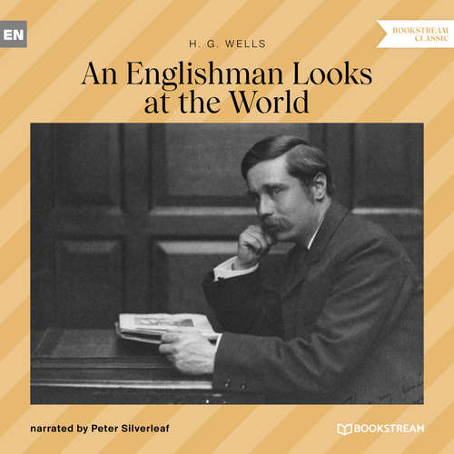 Audiobook An Englishman Looks at the World - H. G. Wells - Peter Silverleaf