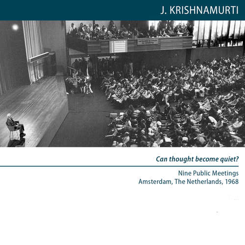 Audiobook Can thought become quiet? - Jiddu Krishnamurti - Jiddu Krishnamurti