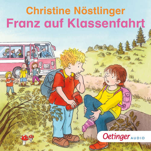 Hoerbuch Franz auf Klassenfahrt - Christine Nöstlinger - Stefan Kaminski