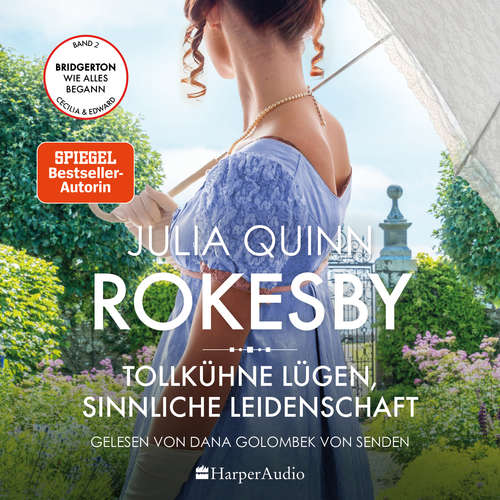 Hoerbuch Rokesby - Tollkühne Lügen, sinnliche Leidenschaft (ungekürzt) - Julia Quinn - Dana Golombek von Senden