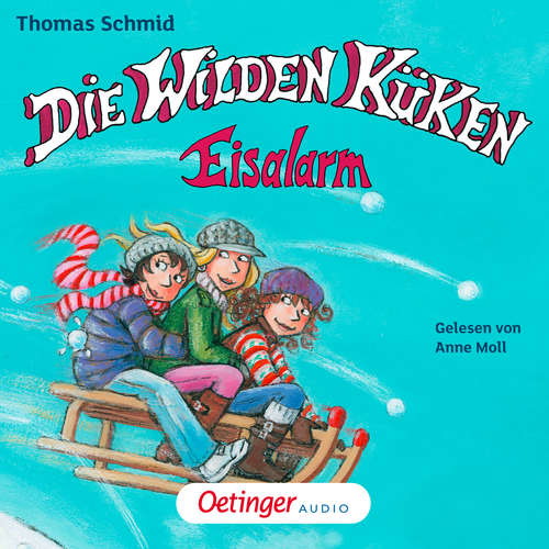 Hoerbuch Die Wilden Küken 2. Eisalarm - Thomas Schmid - Anne Moll