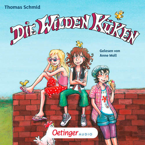 Hoerbuch Die Wilden Küken 1 - Thomas Schmid - Anne Moll