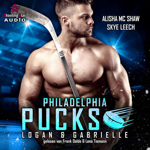 Hoerbuch Philadelphia Pucks: Logan & Gabrielle - Philly Ice Hockey, Band 2 - Alisha Mc Shaw - Lena Tiemann