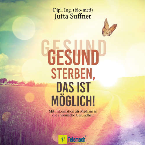 Hoerbuch Gesund sterben, das ist möglich! - Jutta Suffner - Jutta Suffner