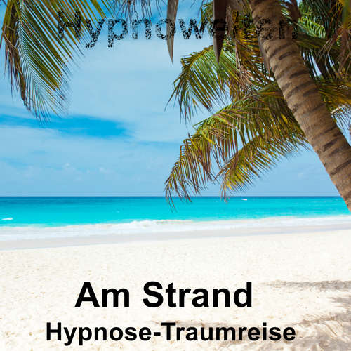 Hoerbuch Am Strand - Hypnowelten - Michael Gorka