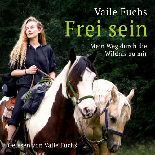 Hoerbuch Frei Sein - Vaile Fuchs - Vaile Fuchs
