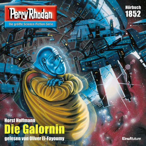 Hoerbuch Perry Rhodan 1852: Die Galornin - Horst Hoffmann - Oliver El-Fayoumy