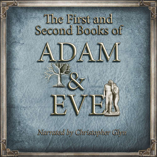 Audiobook The First and Second Books of Adam and Eve - Christopher Glyn - Christopher Glyn