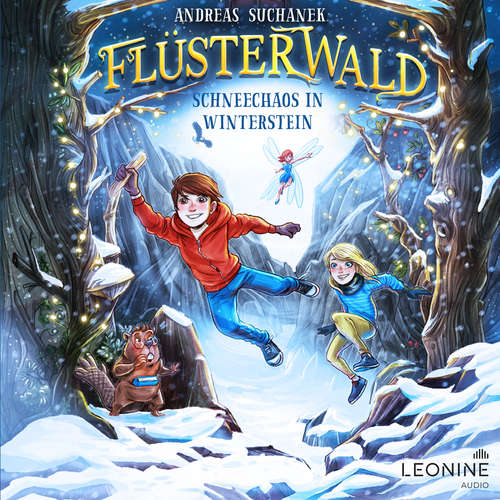 Hoerbuch Flüsterwald - Schneechaos in Winterstein - Andreas Suchanek - Timo Weisschnur
