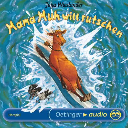 Hoerbuch Mama Muh will rutschen - Jujja Wieslander - Matthias Haase