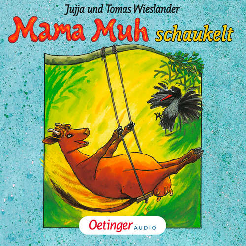 Hoerbuch Mama Muh schaukelt - Jujja Wieslander - Matthias Haase