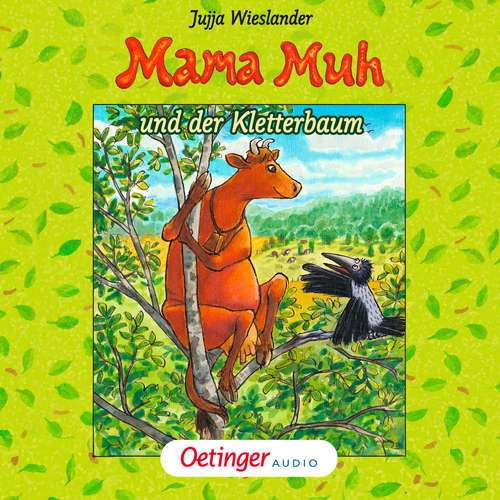 Hoerbuch Mama Muh und der Kletterbaum - Jujja Wieslander - Matthias Haase