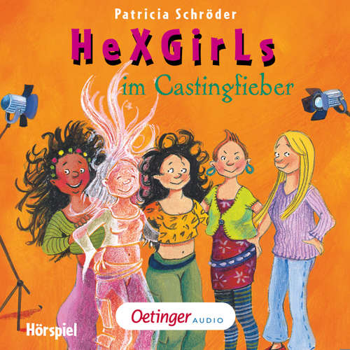 Hoerbuch HeXGirls 4. HeXGirls im Castingfieber - Patricia Schröder - Maike Kühl