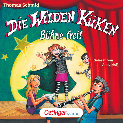 Hoerbuch Die Wilden Küken 7. Bühne frei! - Thomas Schmid - Anne Moll