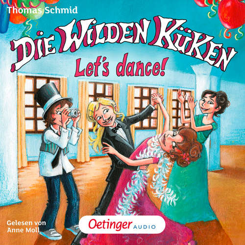 Hoerbuch Die Wilden Küken 10. Let's dance! - Thomas Schmid - Anne Moll