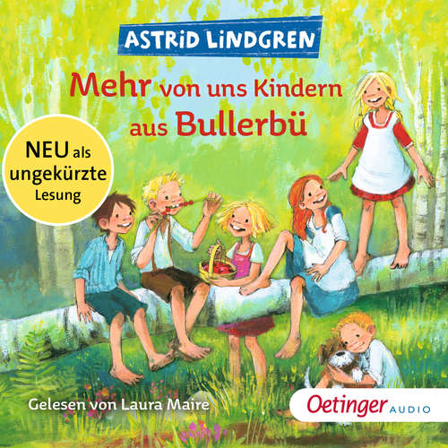 Hoerbuch Wir Kinder aus Bullerbü 2. Mehr von uns Kindern aus Bullerbü - Astrid Lindgren - Laura Maire