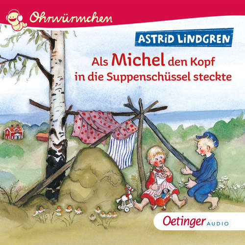 Hoerbuch Als Michel den Kopf in die Suppenschüssel steckte - Astrid Lindgren - Ursula Illert