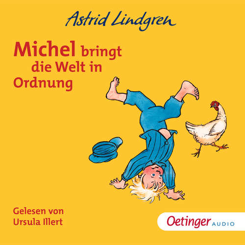 Hoerbuch Michel aus Lönneberga 3. Michel bringt die Welt in Ordnung - Astrid Lindgren - Ursula Illert