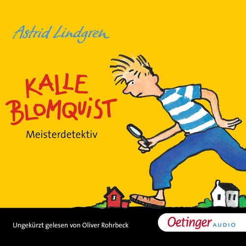 Hoerbuch Kalle Blomquist Meisterdetektiv - Astrid Lindgren - Oliver Rohrbeck