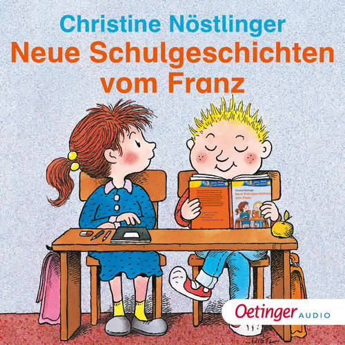 Hoerbuch Neue Schulgeschichten vom Franz - Christine Nöstlinger - Christine Nöstlinger