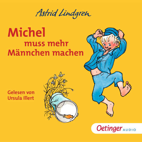 Hoerbuch Michel aus Lönneberga 2. Michel muss mehr Männchen machen - Astrid Lindgren - Ursula Illert