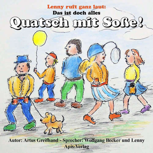 Hoerbuch Das ist doch alles Quatsch mit Soße! - Artus Greifhand - Wolfgang Becker