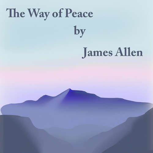 Audiobook The Way Of Peace - James Allen - Paul Darn