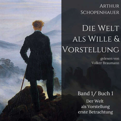 Hoerbuch Die Welt als Wille und Vorstellung - Arthur Schopenhauer - Volker Braumann
